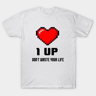 Don't waste your life T-Shirt